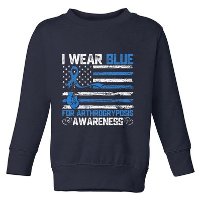 I Wear Blue For Arthrogryposis Awareness Month Toddler Sweatshirt