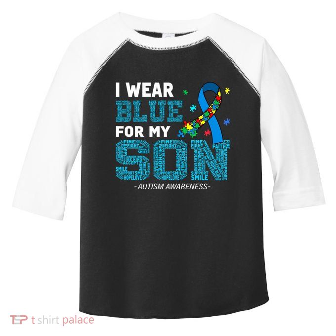 I Wear Blue For My Son Autism Awareness Month Toddler Fine Jersey T-Shirt
