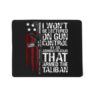 I Wont Be Lectured On Gun Control By An Administration Mousepad