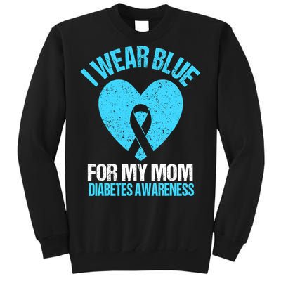 I Wear Blue For My Mom Diabetes Awareness Toddler Sweatshirt