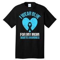 I Wear Blue For My Mom Diabetes Awareness Toddler Tall T-Shirt