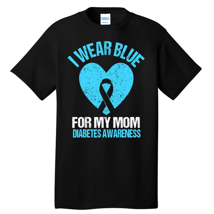 I Wear Blue For My Mom Diabetes Awareness Toddler Tall T-Shirt