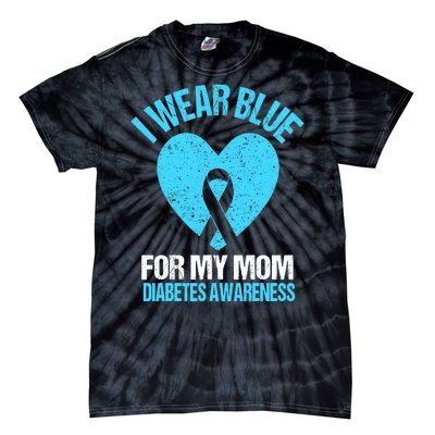 I Wear Blue For My Mom Diabetes Awareness Toddler Tie-Dye T-Shirt