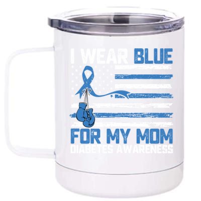 I Wear Blue For My Mom Diabetes Awareness Month Gift 12 oz Stainless Steel Tumbler Cup