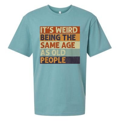 It's Weird Being The Same Age As Old People Retro Sarcastic Sueded Cloud Jersey T-Shirt