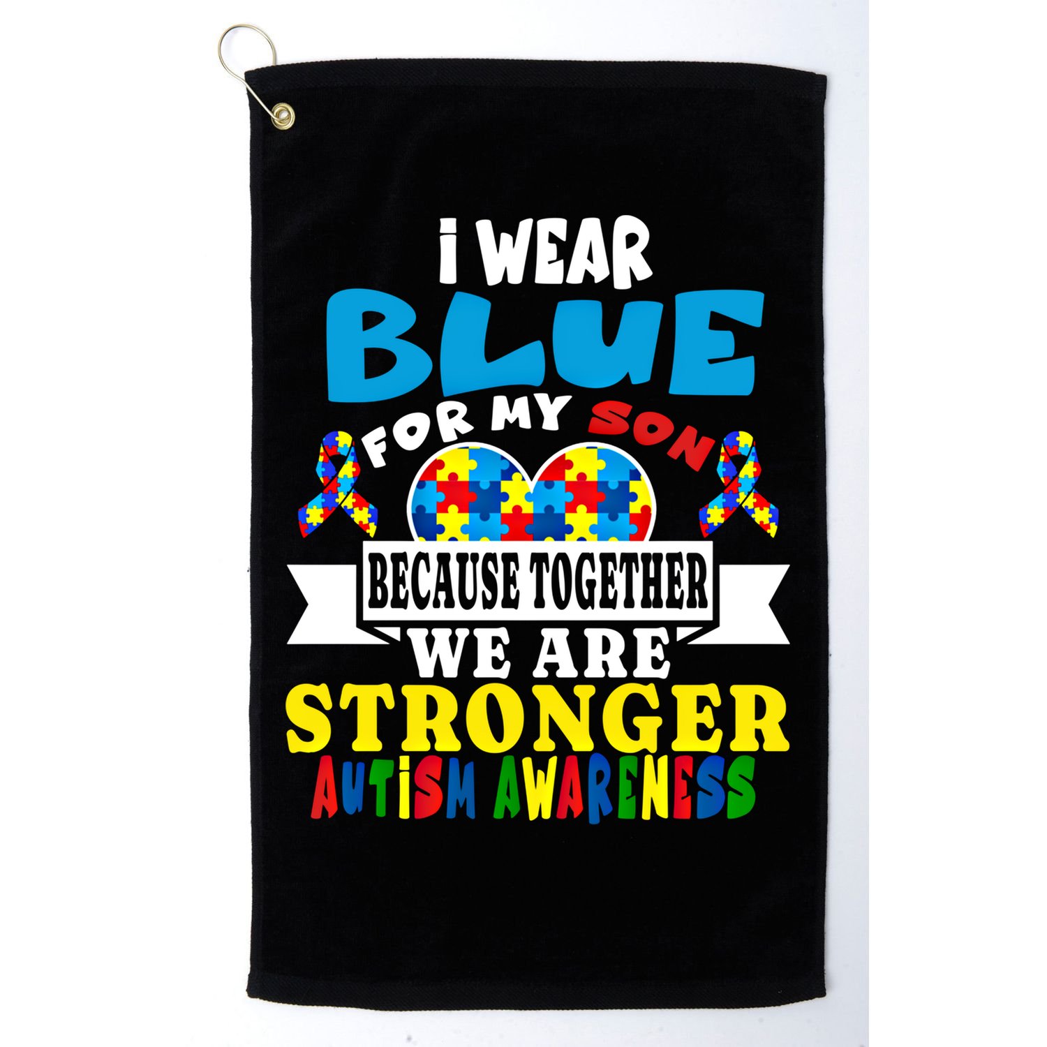 I Wear Blue For My Son Autism Awareness Day Dad Mom Funny Gift Golf Towel