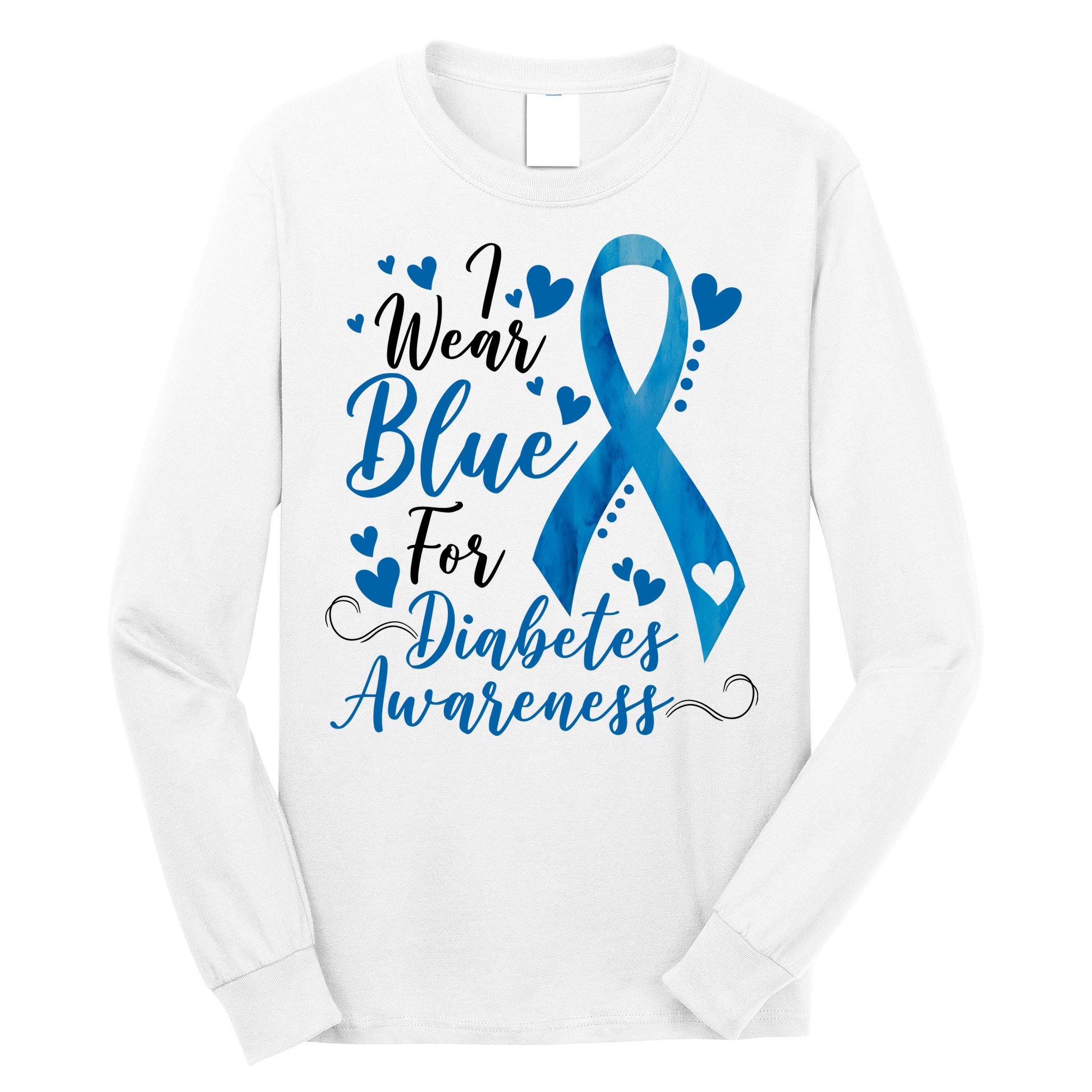 I Wear Blue For Diabetes Ribbon Awareness Long Sleeve Shirt