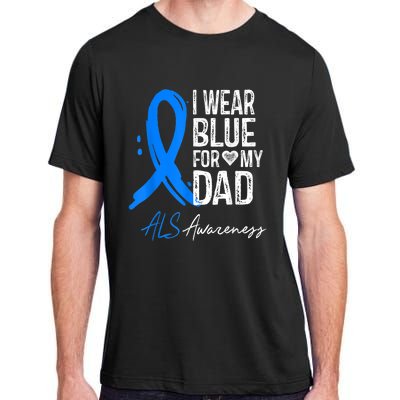 I Wear Blue For My Dad Shirt ALS Awareness Gift Tshirt Adult ChromaSoft Performance T-Shirt