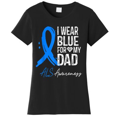 I Wear Blue For My Dad Shirt ALS Awareness Gift Tshirt Women's T-Shirt