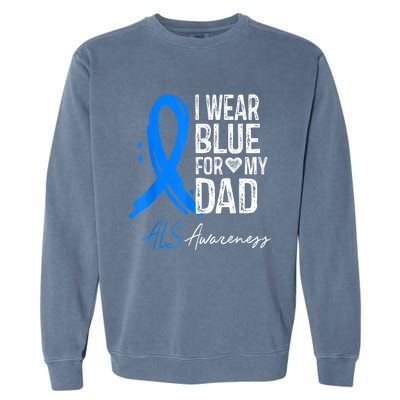 I Wear Blue For My Dad Shirt ALS Awareness Gift Tshirt Garment-Dyed Sweatshirt