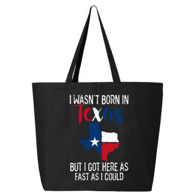 I Wasnt Born In Texas Funny State Texan Gift 25L Jumbo Tote