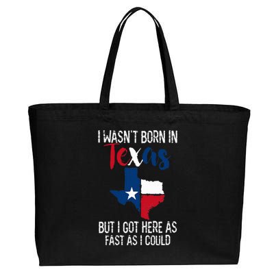 I Wasnt Born In Texas Funny State Texan Gift Cotton Canvas Jumbo Tote