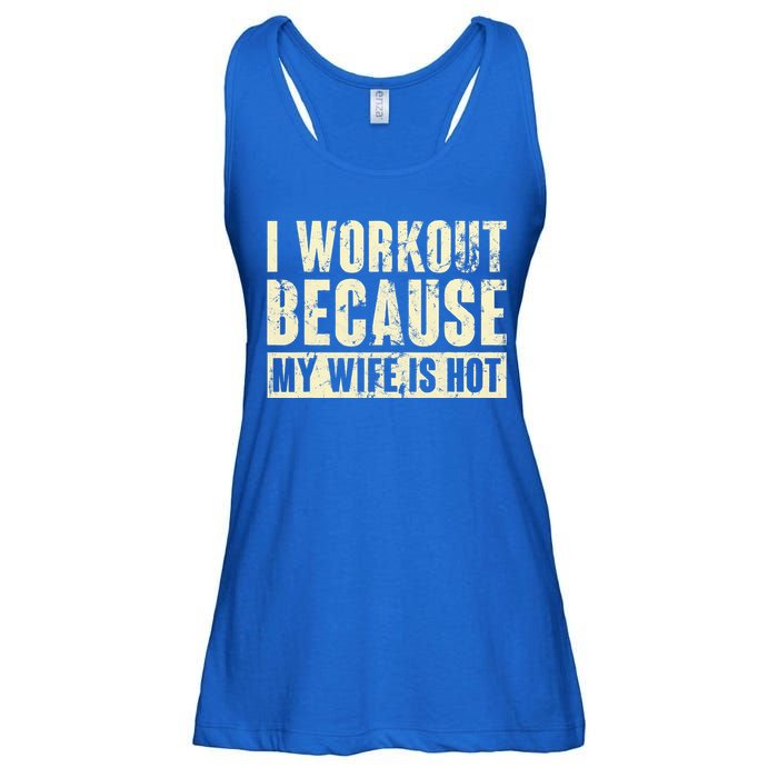 I Workout Because My Wife Is Hot Fitness Ladies Essential Flowy Tank