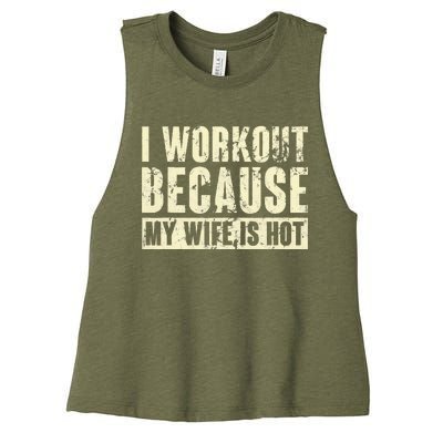 I Workout Because My Wife Is Hot Fitness Women's Racerback Cropped Tank