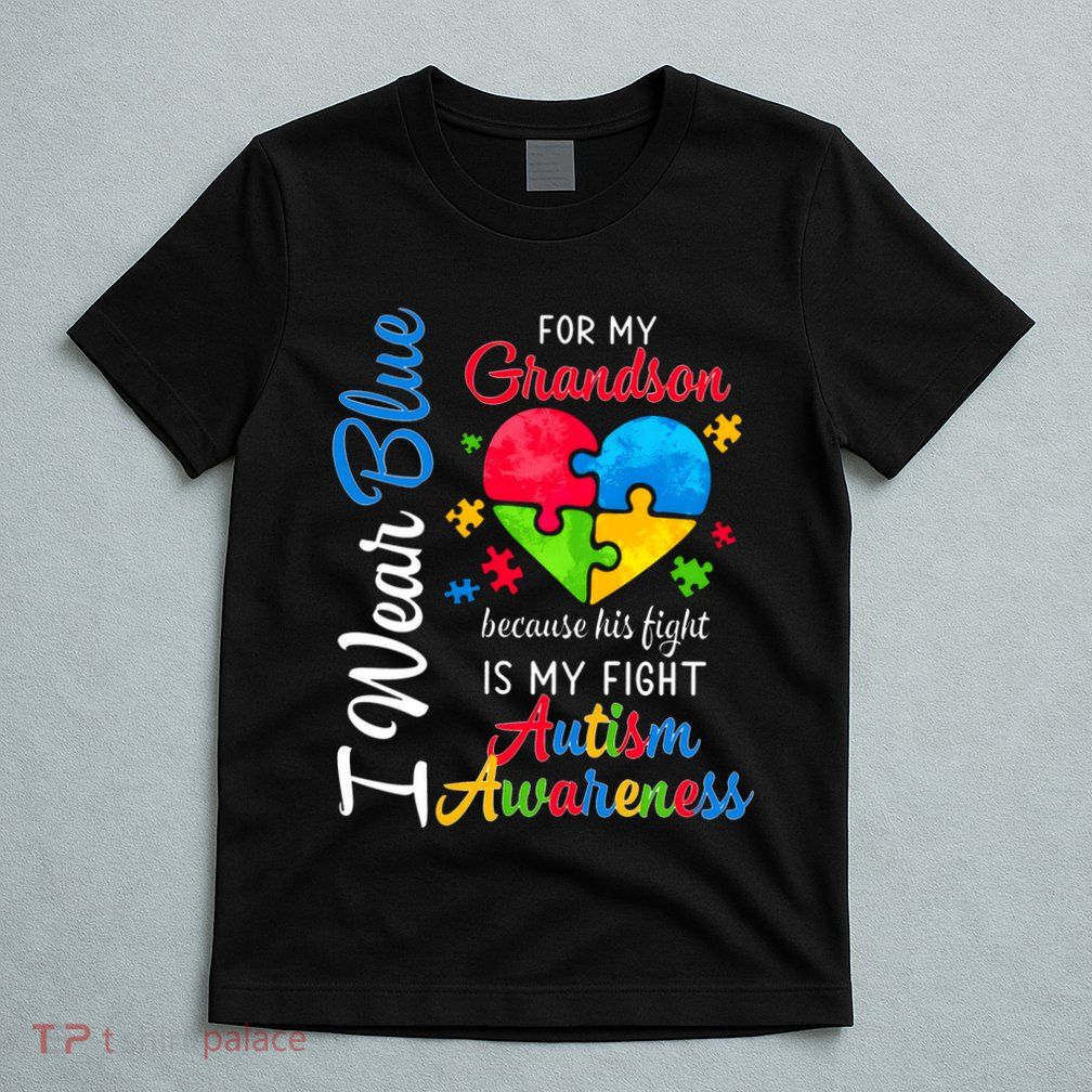 I Wear Blue For My Grandson Autism Awareness T-Shirt