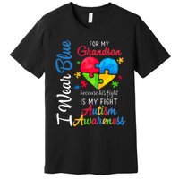 I Wear Blue For My Grandson Autism Awareness Premium T-Shirt