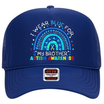 I Wear Blue For My Brother Autism Awareness Rainbow Great Gift High Crown Mesh Back Trucker Hat