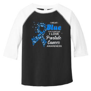 I Wear Blue For Someone I Love Prostate Cancer Awareness Toddler Fine Jersey T-Shirt