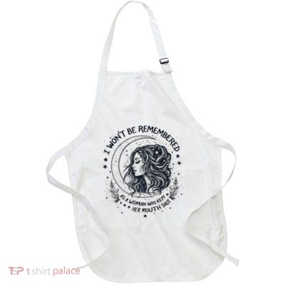 I WonT Be Remembered As A Woman Who Kept Her Feminist Full-Length Apron With Pockets