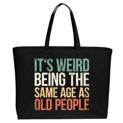 Its Weird Being The Same Age As Old People Cotton Canvas Jumbo Tote