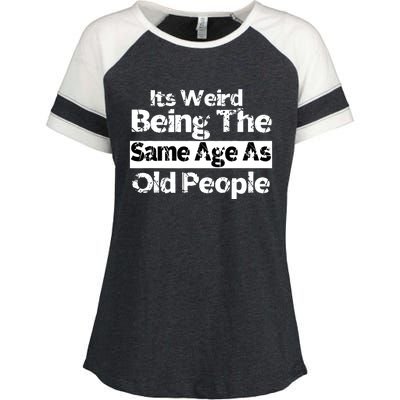 Its Weird Being The Same Age As Old People Funny Retro Enza Ladies Jersey Colorblock Tee