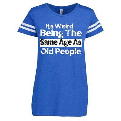 Its Weird Being The Same Age As Old People Funny Retro Enza Ladies Jersey Football T-Shirt