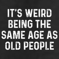 Its Weird Being The Same Age As Old People 25L Jumbo Tote