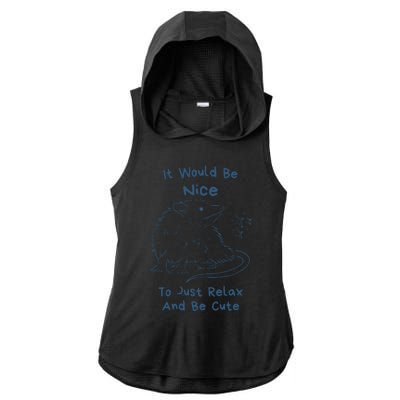 It Would Be Nice To Just Relax And Be Cute Funny Opossum Ladies PosiCharge Tri-Blend Wicking Draft Hoodie Tank