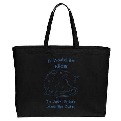 It Would Be Nice To Just Relax And Be Cute Funny Opossum Cotton Canvas Jumbo Tote