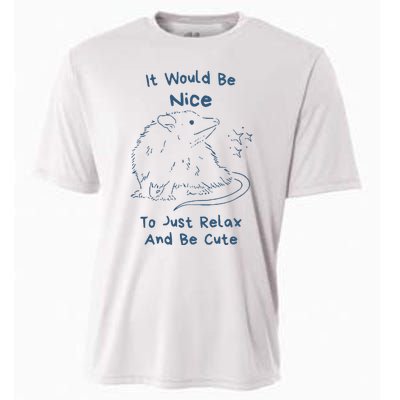 It Would Be Nice To Just Relax And Be Cute Funny Opossum Cooling Performance Crew T-Shirt