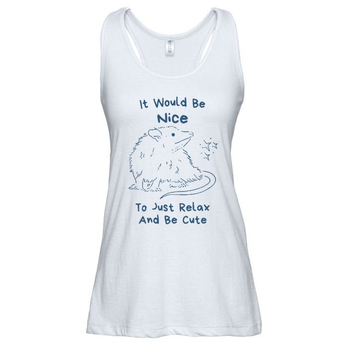 It Would Be Nice To Just Relax And Be Cute Funny Opossum Ladies Essential Flowy Tank