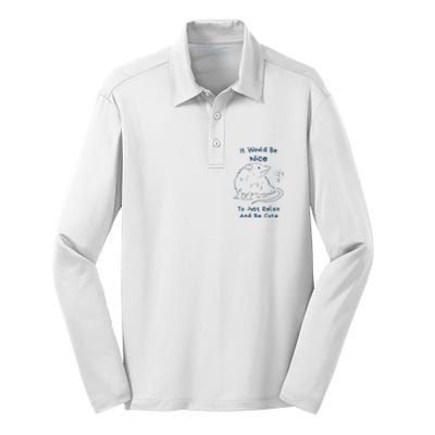 It Would Be Nice To Just Relax And Be Cute Funny Opossum Silk Touch Performance Long Sleeve Polo