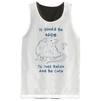 It Would Be Nice To Just Relax And Be Cute Funny Opossum Mesh Reversible Basketball Jersey Tank