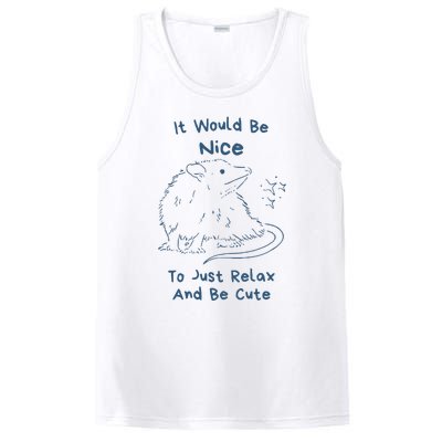 It Would Be Nice To Just Relax And Be Cute Funny Opossum PosiCharge Competitor Tank