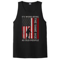 It's Weird Being The Same Age As Old People American Flag PosiCharge Competitor Tank