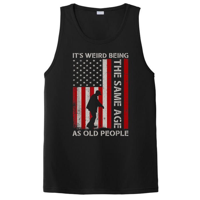 It's Weird Being The Same Age As Old People American Flag PosiCharge Competitor Tank