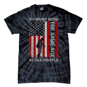 It's Weird Being The Same Age As Old People American Flag Tie-Dye T-Shirt