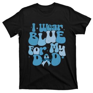 I Wear Blue For My Dad Prostate Cancer Blue Ribbon T-Shirt