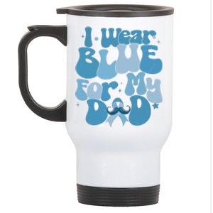 I Wear Blue For My Dad Prostate Cancer Blue Ribbon Stainless Steel Travel Mug