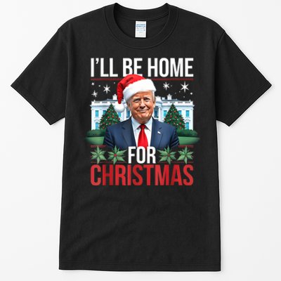 I Will Be Home For Christmas Funny Trump Tall T-Shirt