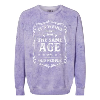 It's Weird Being The Same Age As Old People American Flag Colorblast Crewneck Sweatshirt