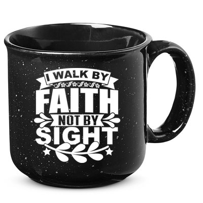I Walk By Faith T 15oz Campfire Ceramic Mug