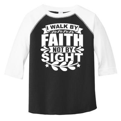 I Walk By Faith T Toddler Fine Jersey T-Shirt