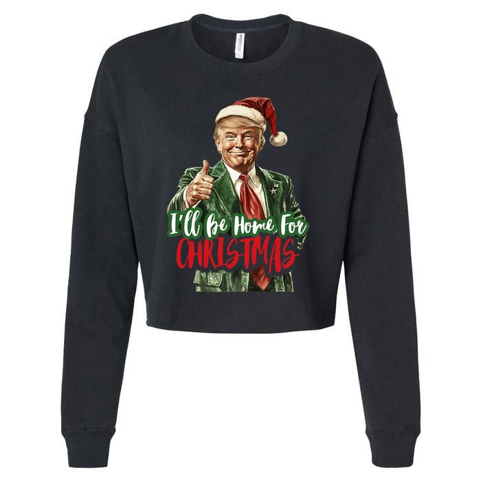 I Will Be Home For Christmas Funny Trump Cropped Pullover Crew