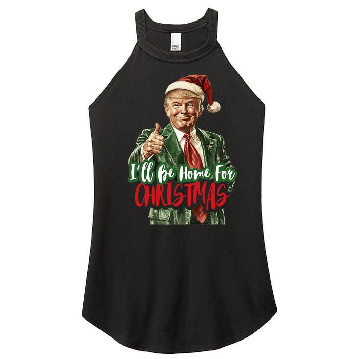 I Will Be Home For Christmas Funny Trump Women's Perfect Tri Rocker Tank