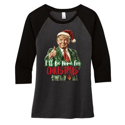 I Will Be Home For Christmas Funny Trump Women's Tri-Blend 3/4-Sleeve Raglan Shirt