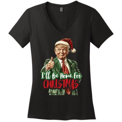 I Will Be Home For Christmas Funny Trump Women's V-Neck T-Shirt