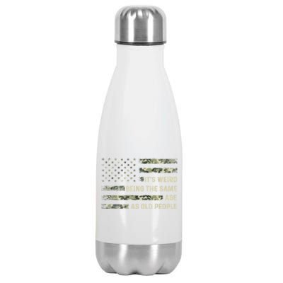 It's Weird Being The Same Age As Old People American Flag Stainless Steel Insulated Water Bottle