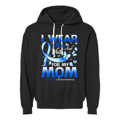 I Wear Blue And White For My Mom ALS Awareness Garment-Dyed Fleece Hoodie