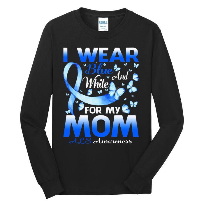 I Wear Blue And White For My Mom ALS Awareness Tall Long Sleeve T-Shirt